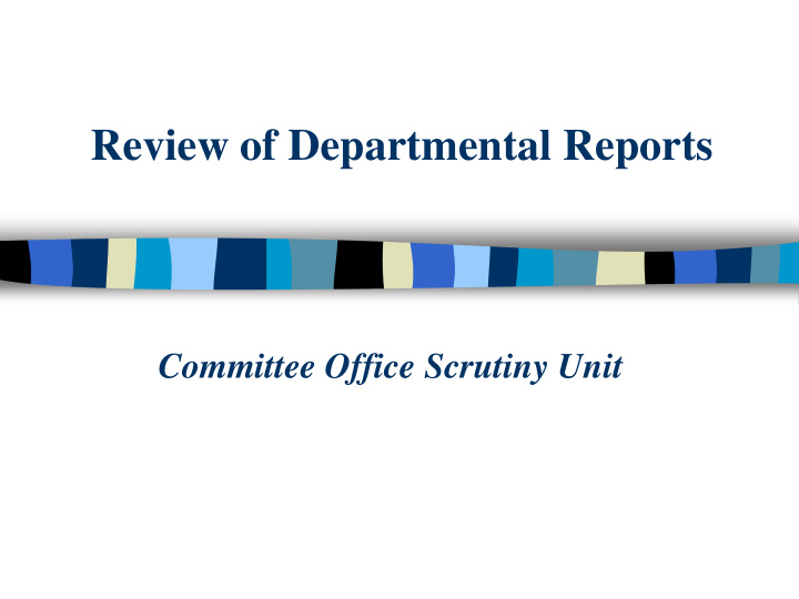 review of departmental reports