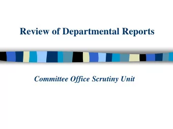 Review of Departmental Reports  Committee Office Scrutiny Unit  Overview  Media criticism