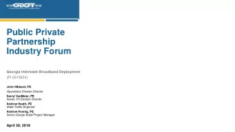 Public Private  Partnership  Industry Forum  Georgia Interstate Broadband Deployment  (PI 0015924)