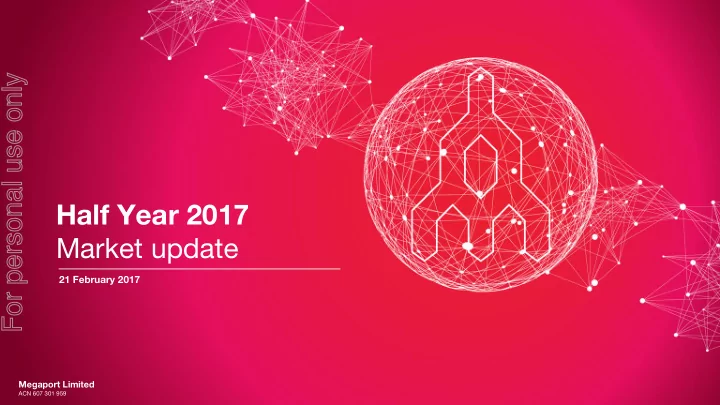 half year 2017 market update