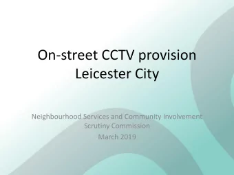 On-street CCTV provision  Leicester City  Neighbourhood Services and Community Involvement