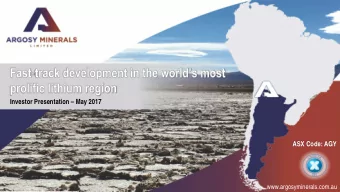Investor Presentation  May 2017  ASX Code: AGY  www.argosyminerals.com.au  Disclaimer  This