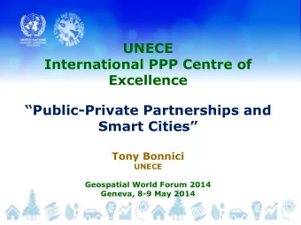 Excellence  Public-Private Partnerships and Smart Cities  Tony Bonnici  UNECE  Geospatial