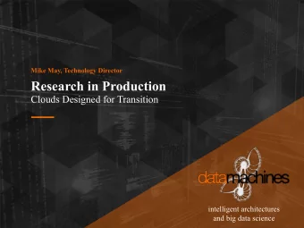 Research in Production  Clouds Designed for Transition  intelligent architectures  and big data