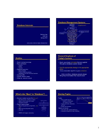 1  Alternative File Organizations  Model for Analyzing Access Costs Many alternatives, each ideal