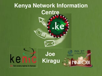 Kenya Network Information  Centre  Joe  Kiragu  About KENIC    Borne out of Private-Public
