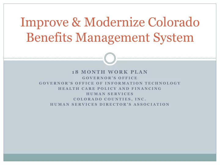 improve modernize colorado benefits management system