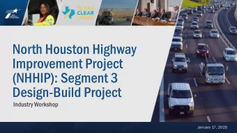 North Houston Highway  Improvement Project  (NHHIP): Segment 3  Design-Build Project  Industry