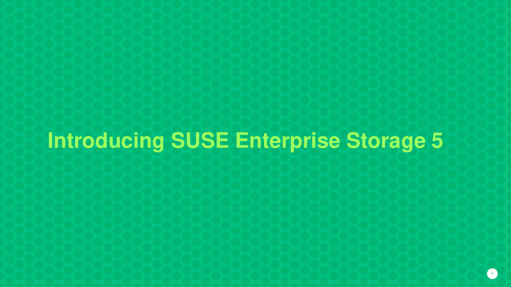 introd u cing suse enterprise storage 5