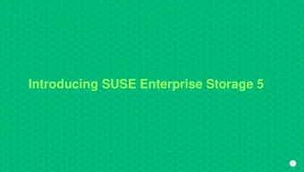 Introd u cing SUSE Enterprise Storage 5  1  SUSE Enterprise Storage 5  SUSE Enterprise Storage 5 is