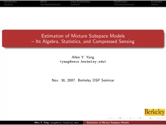 Estimation of Mixture Subspace Models   Its Algebra, Statistics, and Compressed Sensing  Allen