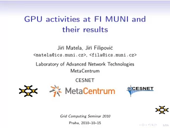 GPU activities at FI MUNI and  their results  Ji Matela, Ji Filipovi