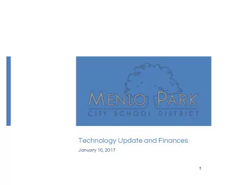 Technology Update and Finances  January 10, 2017  1  Presentation Outline    Technology