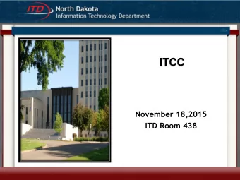 ITCC  November 18,2015  ITD Room 438  Agenda  1:00 Update on EA Activity  Jeff Quast  1:20 Update