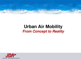 Urban Air Mobility  From Concept to Reality  Aviation Technology Solutions  About JDA  2  Aviation