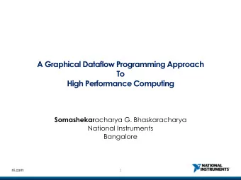 A Graphical Dataflow Programming Approach  To  High Performance Computing Somashekar acharya G.