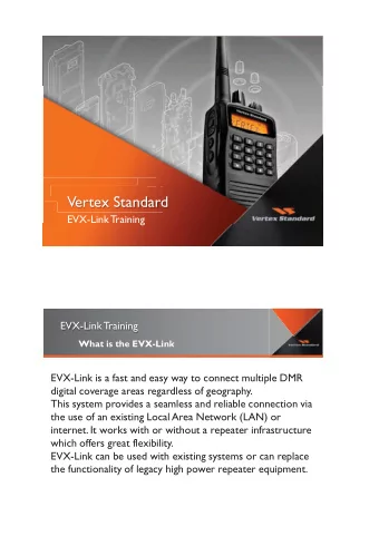 Vertex Standard  EVX-Link  Training  EVX-Link  Training  What is the EVX-Link  EVX-Link is a fast
