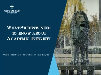 MIC I  NT  E  GRIT  Y  Offic e  o f Stude nt Co nduc t &amp; Ac a de mic  I  nte g rity B ASIC P