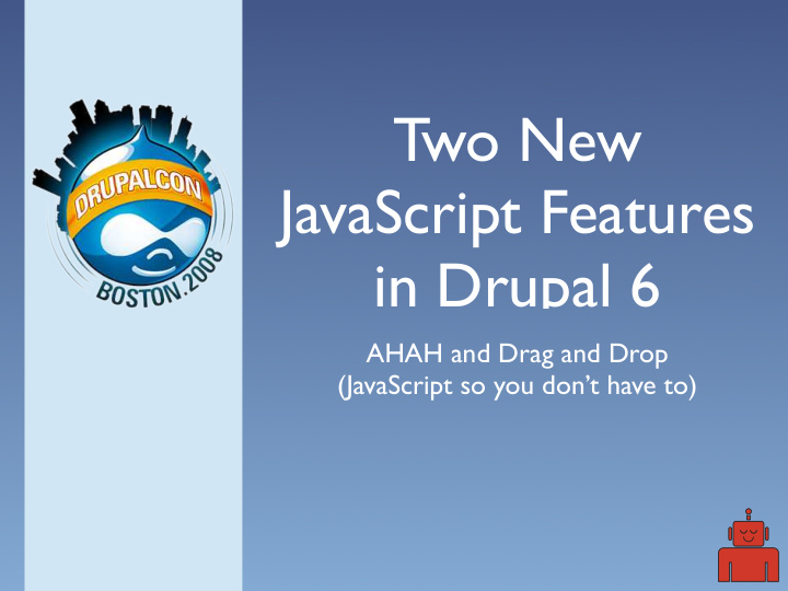 two new javascript features in drupal 6