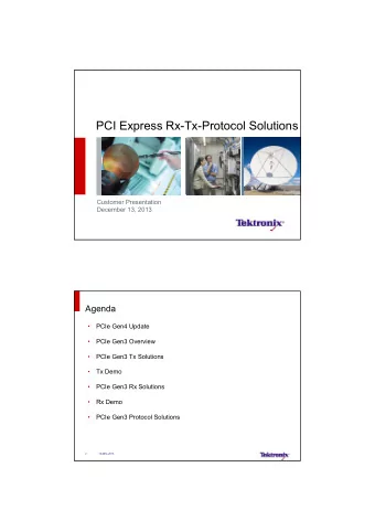 PCI Express Rx-Tx-Protocol Solutions  Customer Presentation  December 13, 2013  Agenda    PCIe