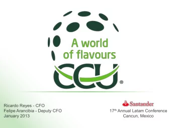 January 2013  Cancun, Mexico  0 Disclaimer (1) Statements made in this presentation that relate to