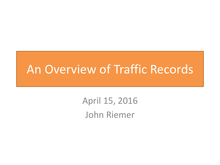 an overview of traffic records