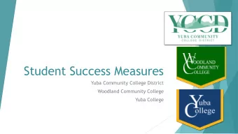 Student Success Measures  Yuba Community College District  Woodland Community College  Yuba College