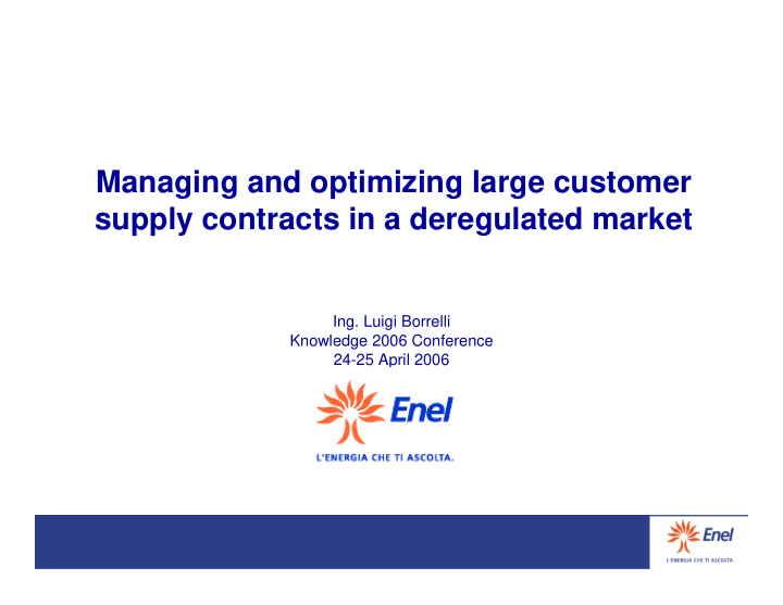 managing and optimizing large customer supply contracts