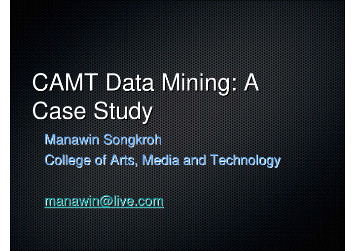 camt data mining a camt data mining a case study case