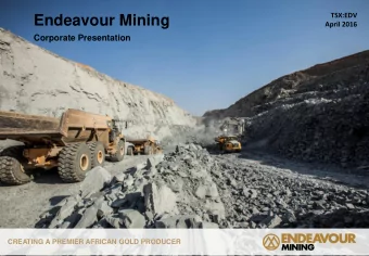 Endeavour Mining  April 2016  Corporate Presentation  CREATING A PREMIER AFRICAN GOLD PRODUCER