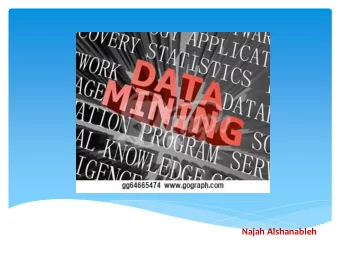 Najah Alshanableh  Agenda  Important Definitions  What Data Mining IS and IS NOT  Steps in