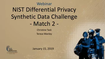 NIST Differential Privacy  Synthetic Data Challenge  - Match 2 -  Christine Task  Terese Manley