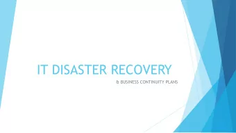 IT DISASTER RECOVERY  &amp; BUSINESS CONTINUITY PLANS  IT DISASTER RECOVERY (DR)  Business