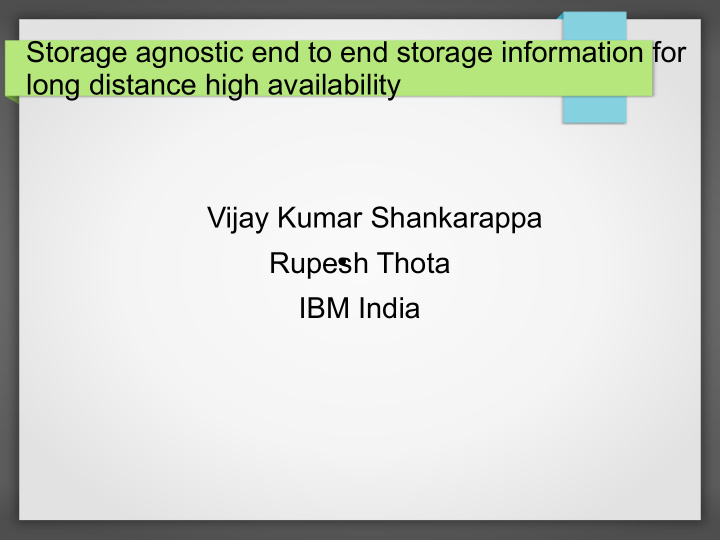 storage agnostic end to end storage information for long