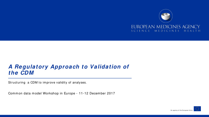 a regulatory approach to validation of the cdm