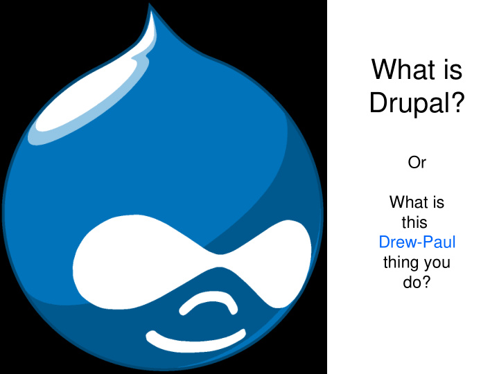 what is drupal