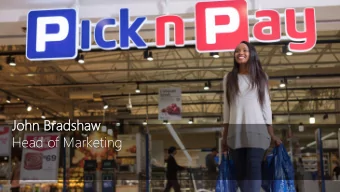 John  hn Br  Bradshaw  dshaw  Head of Marketing  1  RET  RETAIL  AIL IS THE  IS THE ULTIMATE