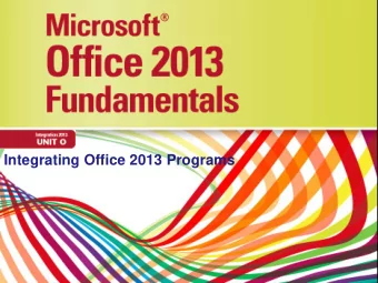 Integrating Office 2013 Programs  Objectives  Insert an Excel chart onto a  PowerPoint slide