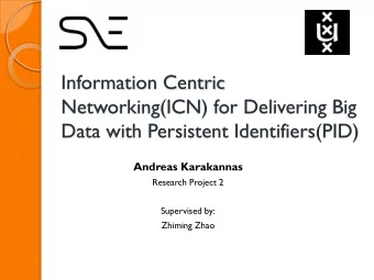 Information Centric  Networking(ICN) for Delivering Big  Data with Persistent Identifiers(PID)