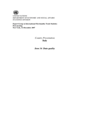 Country Presentation  Italy Item 14: Data quality  International Merchandise Trade Statistics: