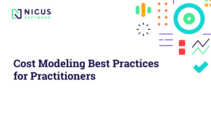 cost modeling best practices for practitioners i don t
