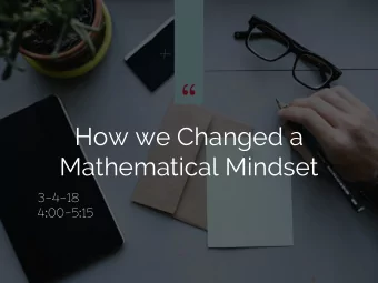 How we Changed a  Mathematical Mindset  3-4-18  4:00-5:15  Caffeine  What is your beverage of