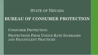 BUREAU OF CONSUMER PROTECTION C ONSUMER P ROTECTION : P ROTECTIONS F ROM U NDUE R ATE I NCREASES