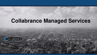 Collabrance Managed Services  Agenda   Who We Are   What We Do   Why We are Different