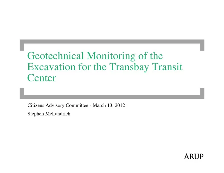 geotechnical monitoring of the excavation for the