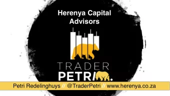 Herenya Capital  Advisors Petri Redelinghuys // @TraderPetri // www.herenya.co.za  The realities of