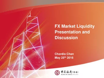 Discussion  Chordio Chan May 25 th 2016  G10 Currencies    For several years, the FX market has