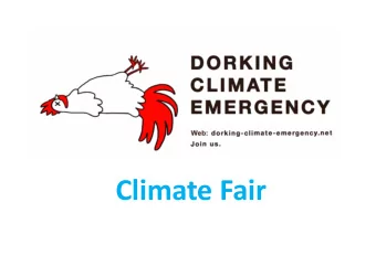 Climate Fair  Our Aim:  Encourage &amp; Support Surreys Councils to Declare Meaningful