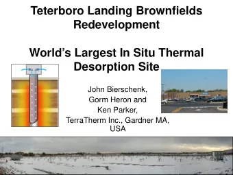 Teterboro Landing Brownfields  Redevelopment  Worlds Largest In Situ Thermal  Desorption Site
