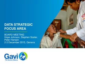 DATA STRATEGIC  FOCUS AREA  BOARD MEETING  Hope Johnson, Stephen Sosler,  Peter Hansen  2-3